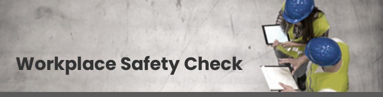 Workplace Safety Check